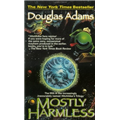 Mostly Harmless - Douglas Adams
