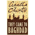 They Came to Baghdad - Agatha Christie
