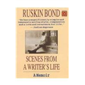 Scenes From a Writer's Life - Ruskin Bond