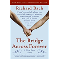 El Puente Hacia El Infinito/the Bridge Across Forever - Richard Bach