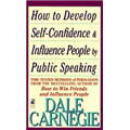 How to Develop Self-Confidence and Influence People by Public Speaking - Dale Carnegie 