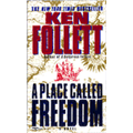 Place Called Freedom - Ken Follett