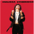 Melissa Etheridge - Melissa Etheridge