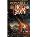 Hero and the Crown, The - Robin McKinley