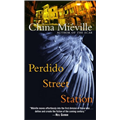 Perdido Street Station - China Mieville