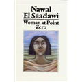 Woman at Point Zero - Nawal El Sadaawi