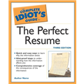 Complete Idiot's Guide to the Perfect Resume, The - Susan Ireland