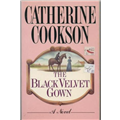 Black Velvet Gown, The - Catherine Cookson