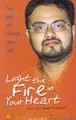 Light The Fire In Your Heart - Debashis Chatterjee