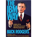 IBM Way: Insights into the World's Most Successful - Buck Rogers