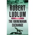 Rhinemann Exchange, The - Robert Ludlum