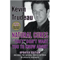 Natural Cures They Don't Want You To Know About - Kevin Trudeau