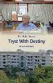 Tryst with Destiny - HL Trivedi