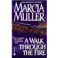 A Walk Through the Fire - Marcia Muller