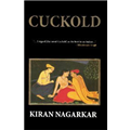 Cuckold - Kiran Nagarkar