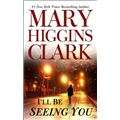 I'll Be Seeing You - Mary Higgins Clark
