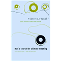 Man's Search for Ultimate Meaning - Viktor E. Frankl