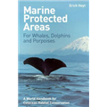 Marine Protected Areas for Whales, Dolphins and Porpoises - Erich Hoyt