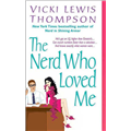 Nerd Who Loved Me, The - Vicki Lewis Thompson