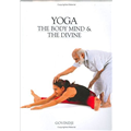 Yoga The Body Mind and the Divine - Govindji