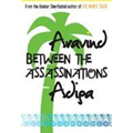 Between the Assassinations - Aravind Adiga