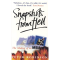 Snapshots From Hell- The Making of an MBA - Peter Robinson