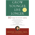 Grow Younger Live Longer - Deepak Chopra and David Simon
