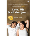 Love, Life And All That Jazz - Ahmed Faiyaz