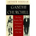 Gandhi and Churchill - Arthur Herman