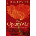 Opium War, The - Julia Lovell