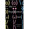 The Hypothetical Girl - Elizabeth Cohen