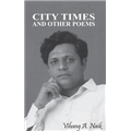 City Times and Other Poems - Vihang A Naik