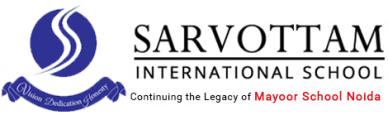 Sarvottam International School - Greater Noida