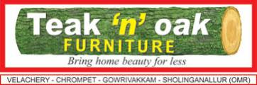 Teak 'n' Oak Furnitures - Chennai