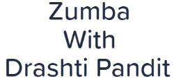 Zumba With Drashti Pandit - Baner - Pune