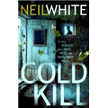 Cold Kill - Neil White