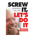 Screw It, Let's Do It - Richard Branson