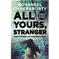 All Yours, Stranger - Novoneel Chakraborty