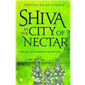 Shiva In The City Of Nectar - Preetha Rajah Kannan