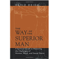 The Way Of The Superior Man - David Deida