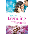 You're Trending In My Dreams - Sudeep Nagarkar