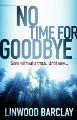 No Time for Goodbye - Linwood Barclay