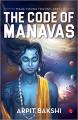 The Code Of Manavas: Beyond The Realm - Arpit Bakshi