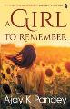 A Girl to Remember - Ajay K Pandey