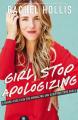 Girl, Stop Apologizing - Rachel Hollis