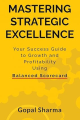 Mastering Strategic Excellence - Gopal Sharma