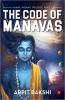 The Code Of Manavas: Beyond The Realm - Arpit Bakshi Photo