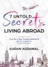 7 Untold Secrets of Living Abroad - Karan Agrawal Photo